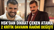 Sinan Ateş ve Ayhan Bora Kaplan davalarının hakimleri değişti