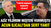 Aziz Yıldırım neşteri vurmuştu, Acun Ilıcalı'dan sert yanıt: “Yalanla başlayan başkanlık dönemi”