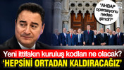 Babacan yeni ittifakın kuruluş kodlarını açıkladı, AHBAP operasyonunda kritik soruyu sordu