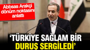 Abbas Arakçi: Türkiye önemli bir rol oynadı
