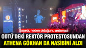 ODTÜ'deki rektör protestosundan Athena Gökhan da nasibini aldı: Şaşırdı, neden olduğunu anlamadı