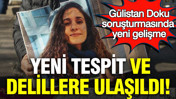 Gülistan Doku soruşturmasında yeni gelişme: Başsavcılık yeni delil ve tespitleri açıkladı