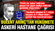 Bülent Arınç'tan hükümete askeri hastane çağrısı: Derhal açılmalıdır