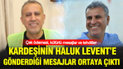 Kardeşinin Haluk Levent’e gönderdiği mesajlar ortaya çıktı: Çek ödemesi, küfürlü mesajlar ve tehditler