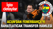 Acun Ilıcalı'dan Fenerbahçe'yi rahatlatıcak transfer hamlesi: İşte detaylar