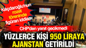 Kılıçdaroğlu'nun rozet töreninde figüran iddiası: Yüzlerce kişi 950 liraya ajanstan getirildi: CHP'den yanıt geldi