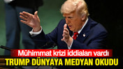 Mühimmat krizi iddiaları vardı: Trump dünyaya medyan okudu