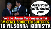 BM genel sekreteri Guterres 16 yıl sonra Kıbrıs'ta: Yeni bir 'Annan Planı' masada mı?