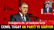 Erdoğan'a 25. yıl hediyesi İzmir: Cemil Tugay AK Parti'ye geçiyor