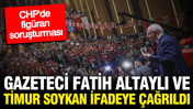 Fatih Altaylı ve Timur Soykan 'figüran' soruşturması kapsamında ifadeye çağrıldı
