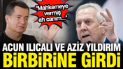 Acun Ilıcalı ve Aziz Yıldırım birbirine girdi: Loca krizi mahkemede, Yıldırımdan ilk açıklama