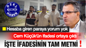 Cem Küçük’ün Savcılık İfadesi Ortaya Çıktı: Paramount Otel, gizli tanık ve İBB" iddialarına ne yanıt verdi?