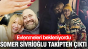 Evlenmeleri bekleniyordu: Somer Sivrioğlu takipten çıktı