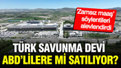 Türk savunma devi ASELSAN, ABD’lilere mi satılıyor? ‘Zamsız maaş’ söylentileri alevlendirdi