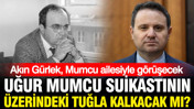 Uğur Mumcu cinayetinin üzerindeki tuğla kalkacak mı? Akın Gürlek Mumcu ailesiyle görüşecek