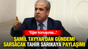 Şamil Tayyar'dan gündemi sarsacak Tahir Sarıkaya paylaşımı: Eğer konuşursa...
