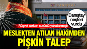 Rüşvet alırken suçüstü yakalanıp meslek atılan hakimden pişkin talep: Danıştay neşteri vurdu