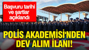 Polis Akademisi'nden dev alım ilanı: Başvuru tarihi ve şartlar açıklandı