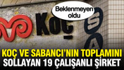 Koç ve Sabancı'nın toplamını sollayan 19 çalışanlı şirket: Beklenmeyen oldu