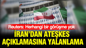 İran 'ABD ile ateşkesin uzatıldığı' açıklamasını yalanladı