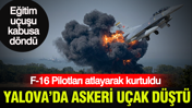 Yalova'da askeri eğitim uçağı düştü: F-16 pilotları atlayarak kurtuldu