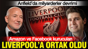 Amazon ve Facebook kurucuları Anfield’da buluştu: Liverpool’a ortak oldu