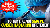 Bakan Memişoğlu duyurdu: Türkiye kendi SMA ve kanser ilaçlarını üretecek