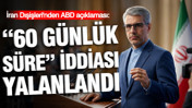 İran Dışişleri'nden ABD açıklaması: "60 günlük süre" iddiası yalanlandı