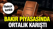 Bakır piyasasında ortalık karıştı: Rekor kırıldı
