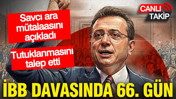 İBB davasında 66. gün