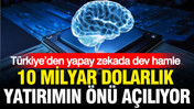 Türkiye’den yapay zekada dev hamle: 10 milyar dolarlık yatırımın önü açılıyor