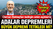 Adalar depremi sonrası tedirgin eden açıklama: Sındırgı'yı anımsatıyor