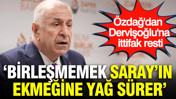 &Ouml;zdağ'dan Dervişoğlu'na ittifak resti: Birleşmemek Saray'ın ekmeğine yağ s&uuml;rer
