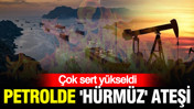 Petrolde 'Hürmüz' krizinin ateşi: Petrol 93 doları aştı