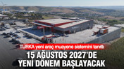 TURKA yeni araç muayene sistemini tanıttı