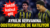 Fenerbahçe'de ayrılık kervanına Oosterwolde de katılıyor: Teklifi kabul etti