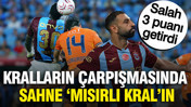 Kralların çarpışmasında sahne 'Mısırlı Kral'ın: Salah Trabzonspor'a 3 puanı getirdi
