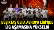 Beşiktaş, UEFA Avrupa Ligi'nde lig aşamasına yükseldi