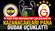 Fenerbahçe, Galatasaray’dan fazla para alacak: Şampiyonlar Ligi’ne ayakbastı parası belli oldu