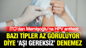 İTO’dan Bakan Memişoğlu’na HPV yanıtı: “Bazı tipler bizde az görülüyor diye aşı gereksiz denemez”