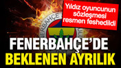 Fenerbahçe'de beklenen ayrılık: Yıldız oyuncunun sözleşmesi feshedildi