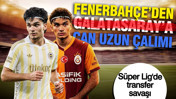 Süper Lig'de transfer savaşı: Fenerbahçe'den Galatasaray'a Can Uzun çalımı