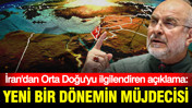 İran açıkladı: Yeni bir dönemin müjdecisi