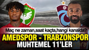Amedspor-Trabzonspor maçı ne zaman ,saat kaçta ,hangi kanalda? (Muhtemel 11’ler)