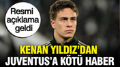 Kenan Yıldız’dan Juventus’a kötü haber: Resmi açıklama geldi
