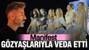 Manifest gözyaşlarıyla veda etti