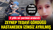 4 yıllık sır perdesi aralandı: 17 yaşındaki Zeynep’in öldürüldüğü anlaşıldı: Polis cesedi arıyor