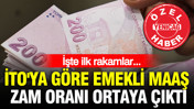 İTO'ya g&ouml;re emekli Ocak maaş zam oranı hesaplandı: İşte ilk rakamlar