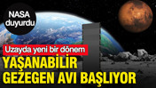 NASA duyurdu: Uzayda yeni bir dönem: Yaşanabilir gezegen avı başlıyor