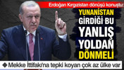 Erdoğan Kırgızistan ziyareti sonrası konuştu: Yunanistan girdiği bu yanlıştan dönmeli